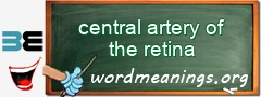 WordMeaning blackboard for central artery of the retina